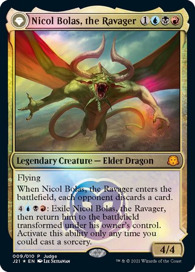 「破滅の龍、ニコル・ボーラス/Nicol Bolas, the Ravager」、「覚醒の龍、ニコル・ボーラス/Nicol Bolas, the Arisen」[ジャッジ褒賞][FOIL]