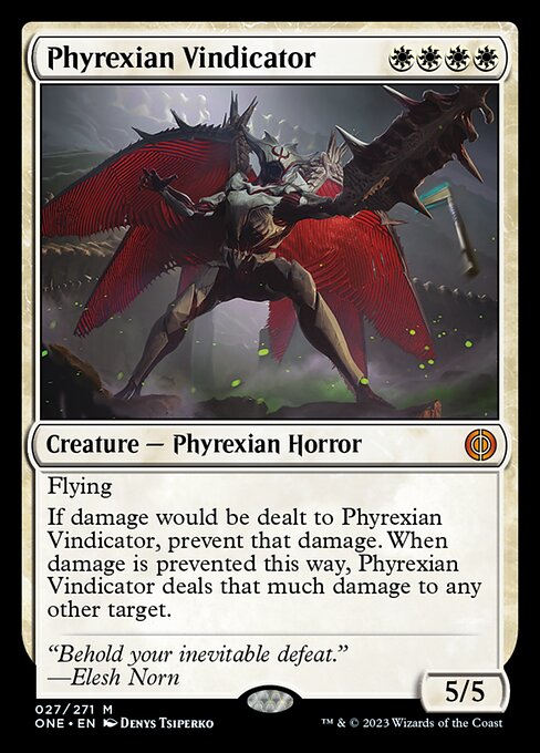 ファイレクシアの立証者/Phyrexian Vindicator [ONE]